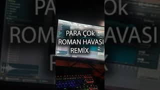 Para Çok Roman havası remix [upl. by Rhines]