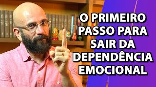 O PRIMEIRO PASSO PARA SAIR DA DEPENDÊNCIA EMOCIONAL  Marcos Lacerda psicólogo [upl. by Lau]