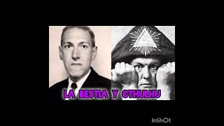 LA BESTIA Y CTHULHU lovecraft crowley cthulhu leyendasurbanas miedo paranormal ocultismo [upl. by Navnod]