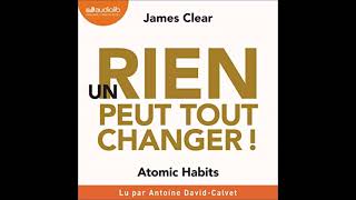 Atomic Habits Livre Audio James Clear Un rien peut tout changer Livre développement personnel [upl. by Notrom]