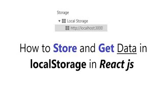 How to use LocalStorage in react js  How to Store and Get data in LocalStorage in React JS [upl. by Aloysius]