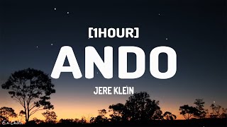 Jere Klein  Ando LetraLyrics 1HOUR [upl. by Eirallam]