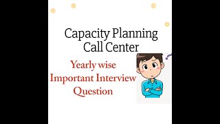 Capacity Planning Yearly Wise💥 WFM Interview Questions  Shrinkage Occupancy AHT WFM Attrition [upl. by Motteo]