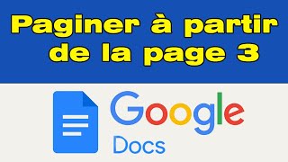 Comment numéroter les pages sur Google Docs à partir de la page 3 [upl. by Cinimmod831]