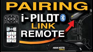 How to Pair Remote  Minn Kota IPilot Link Bluetooth [upl. by Amerigo]