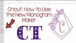 Cricut Tutorial How to Use the New Monogram Maker in Design Space [upl. by Bywoods16]