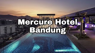 MERCURE HOTEL DI PUSAT KOTA BANDUNG DIBAWAH 1JTAN [upl. by Eceinehs960]