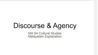 Discourse amp Agency  MA S4 Cultural Studies  Malayalam Explanation [upl. by Nigel437]