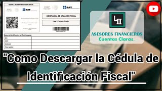 Como Descargar la Cedula de Identificacion Fiscal [upl. by Nairrod784]