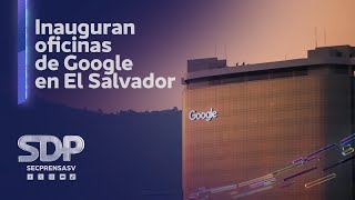 Presidente Nayib Bukele inaugura oficinas de Google en El Salvador [upl. by Aljan]