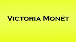 Pronunciation of Victoria Monet [upl. by Adrienne]