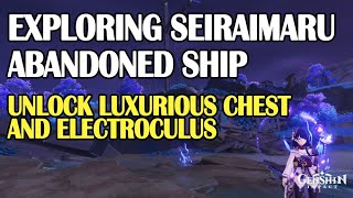 Genshin Impact Seiraimaru Abandoned Ship  Unlock Luxurious Treasure and Electroculus [upl. by Naihs547]