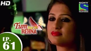 Tum Aise Hi Rehna  तुम ऐसे ही रहना  Episode 61  5th February 2015 [upl. by Novat]