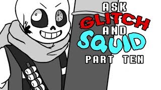 Ask Glitch and Squid Part 10 [upl. by Jamnis547]