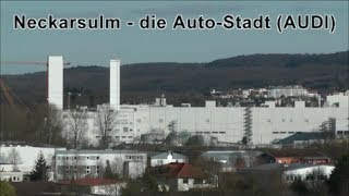 Neckarsulm Blick auf die Auto Stadt NSU  AUDI a view on the quotAudiquot city [upl. by Chanda]