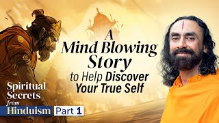 1 Vedic Secret About You  MINDBLOWING Story to Help Discover your True Self  Swami Mukundananda [upl. by Dorene]