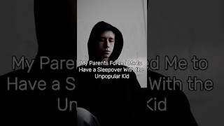 My Parents Forced Me To Have A Sleepover With The Unpopular Kid shorts horror creepypasta scary [upl. by Ardien]