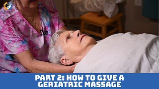 How to give a Geriatric Massage Part2 [upl. by Arahset500]