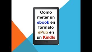 Como meter ebook con formato epub en Kindle [upl. by Just]