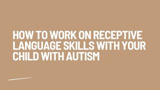 How to work on receptive language skills with your child with autism [upl. by Nyltiac]