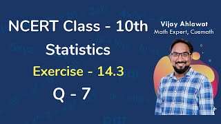 Class 10 Chapter 14 Ex 143 Q 7 Statistics Maths NCERT CBSE [upl. by Assirhc]