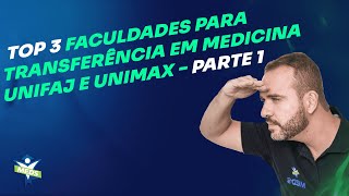 Top 3 faculdades para transferência em medicina  UNIFAJ e UNIMAX  PARTE 1 [upl. by Messab728]