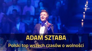 ADAM SZTABA  Polski top wszech czasów o wolności koncert symfoniczny [upl. by Rehpotsirk]