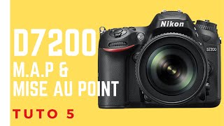 Tuto Photo 5 D7200 quotMAP et priorité à la mise au pointquot [upl. by Otineb]