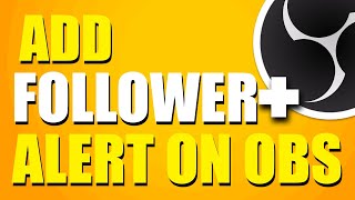 How To Add Follower Alert On OBS Studio StepbyStep Guide [upl. by Geddes192]