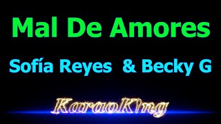 Sofía Reyes amp Becky G  Mal De Amores  Karaoke [upl. by Huda606]