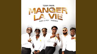 Manger la vie feat Team 2 poy Tazeboy [upl. by Hank295]