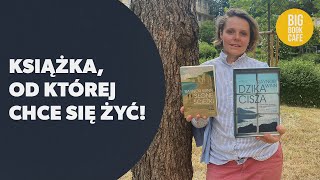 Raynor Winn „Dzika cisza” Big Book Cafe Poleca [upl. by Yk]