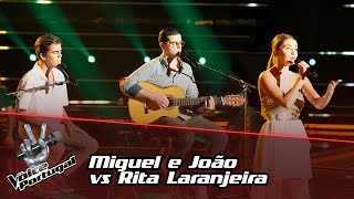 Miguel e João vs Rita Laranjeira  Batalhas  The Voice Portugal [upl. by Louisa47]