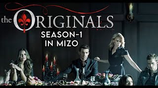 The Originals In Mizo  SEASON 1 FULL [upl. by Hart]