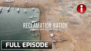 Reclamation Nation dokumentaryo ni Atom Araullo Full episode  IWitness [upl. by Dnumde]