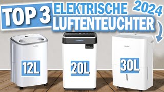 TOP 3 ELEKTRISCHE LUFTENTFEUCHTER 2024  Die Besten Modelle 2024 [upl. by Willcox737]