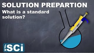 Solution Preparation What is a standard solution [upl. by Namzaj242]