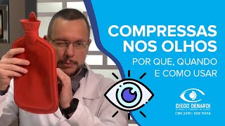 COMPRESSAS PARA OS OLHOS  POR QUE COMO E QUANDO USAR  2020 [upl. by Neelrihs176]