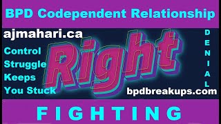 BPD Codependent Relationship Control Struggle of Right Fighting Keeps You Stuck [upl. by Pascal553]