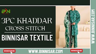 3pc Branded Khaddar  Cross Stitch  Winter Collection  BINNISAR  Wholesaler in Faisalabad [upl. by Penney]