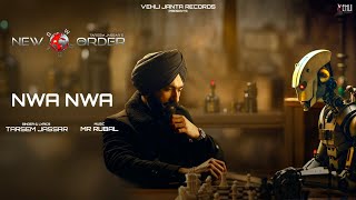 Nwa Nwa Lyrical Video Tarsem Jassar  Mr Rubal  New Order  Latest Punjabi Song 2024 [upl. by Ariak887]