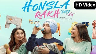 Honsla Rakh Full Punjabi Movie 2023  Diljit Dosanjh amp Sonam Bajwa  New Punjabi Movies [upl. by Thorley178]