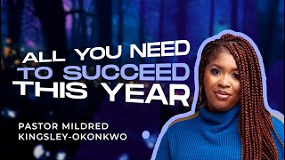 All You Need To Succeed This Year  On Eagles Wings  Mildred KingsleyOkonkwo [upl. by Alaj]