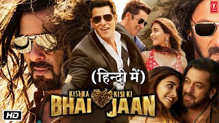 Kisi Ka Bhai Kisi Ki Jaan Full HD Movie  Salman Khan  Pooja Hegde  Shehnaaz  Review amp Details [upl. by Darn]