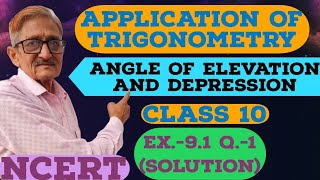 L1SOME APPLICATIONS OF TRIGONOMETRYANGLE OF ELEVATION AND DEPRESSIONEX91ncertQ1Solution [upl. by Aicilav]