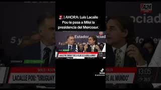 🚨  AHORA Luis Lacalle Pou le pasa a Milei la presidencia del Mercosur [upl. by Tallia]