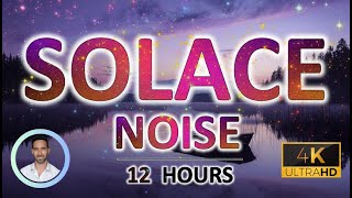 Comforting Solace Noise for Rapid Deep Sleep  12 Hours  BLACK SCREEN  Tinnitus amp Anxiety Relief [upl. by Ahseyd898]