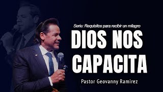 DIOS NOS CAPACITA  PASTOR GEOVANNY RAMIREZ [upl. by Haggerty]