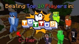 CTier player beats Top 10 Players in TGTTOS [upl. by Nilsoj]