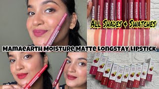 New Mamaearth Moisture Matte Longstay Lipstick Review👍 All Swatches amp Shades✅ [upl. by Felder]